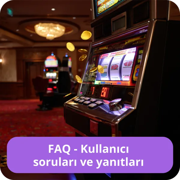 FAQ - Kullanıcı soruları ve yanıtları